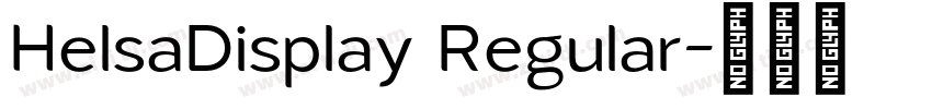 HelsaDisplay Regular字体转换 HelsaDisplay Regular字体转换